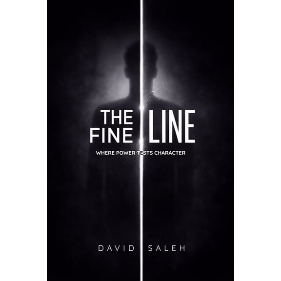 The Fine Lines: Where Power Tests Character, (Paperback)