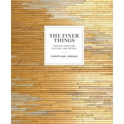 CHRISTIANE LEMIEUX; MILES REDD The Finer Things: Timeless Furniture, Textiles, and Details - Hardcover