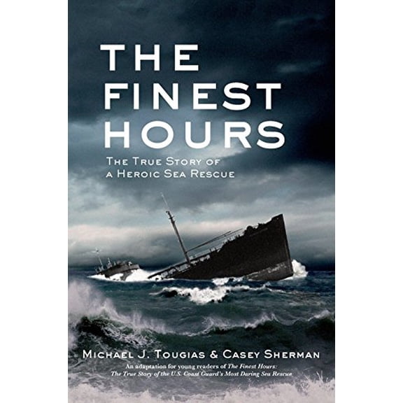 Pre-Owned The Finest Hours (Young Readers Edition): The True Story of a Heroic Sea Rescue (Paperback) 1250044235 9781250044235