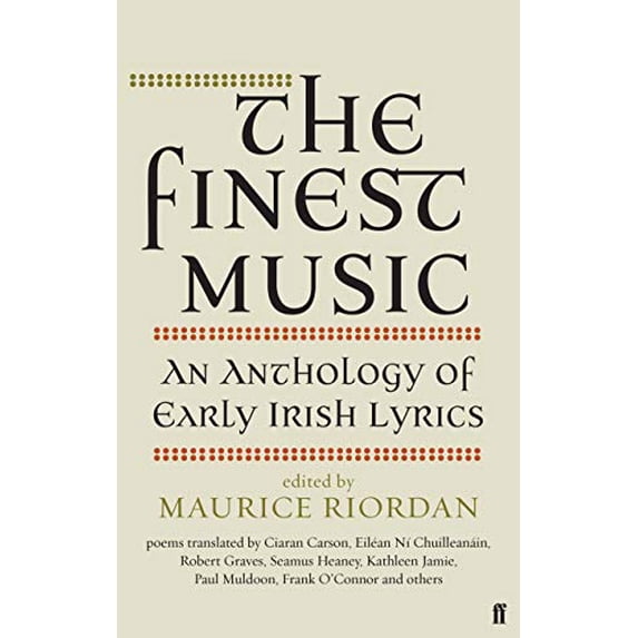 Pre-Owned The Finest Music: An Anthology of Early Irish Lyrics (Paperback) 0571298028 9780571298020