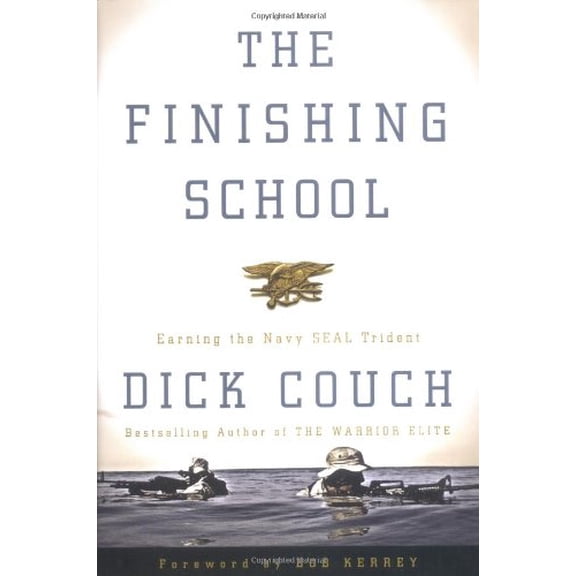 Pre-Owned The Finishing School: Earning the Navy Seal Trident (Hardcover) 1400046548 9781400046546