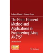 The Finite Element Method and Applications in Engineering Using Ansysr, Hardcover