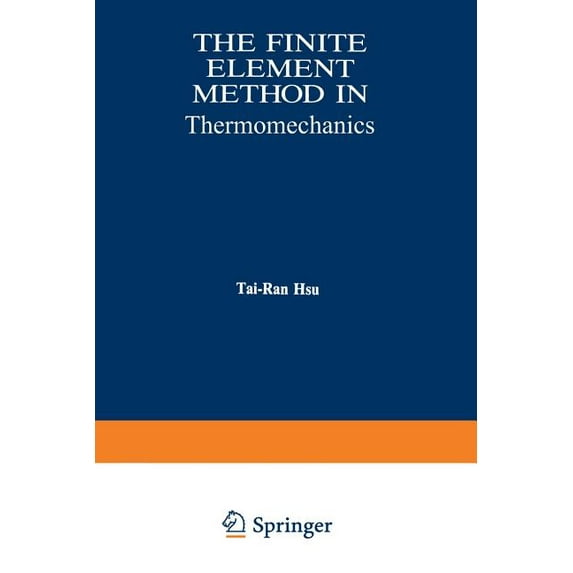 The Finite Element Method in Thermomechanics, (Paperback)
