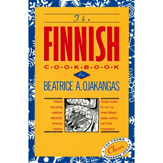 Pre-Owned The Finnish Cookbook: Finland's Best-Selling Cookbook Adapted for American Kitchens Includes Recipes for Sour Rye Bread, Bishop's Pepper Cookies, and (Hardcover) 0517501112 9780517501115