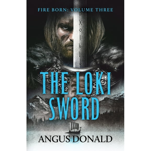 The Fire Born The Loki Sword, Book 3, (Paperback)