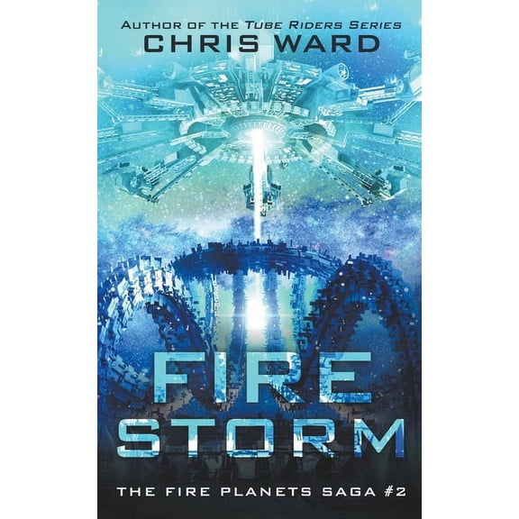 The Fire Planets Saga Fire Storm, Book 2, (Paperback)