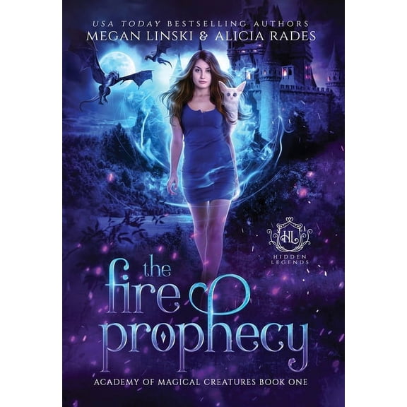 Hidden Legends: Academy of Magical Creat The Fire Prophecy, Book 1, (Hardcover)