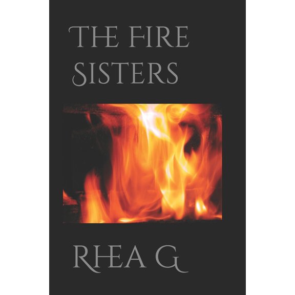 The Fire Sisters, (Paperback)