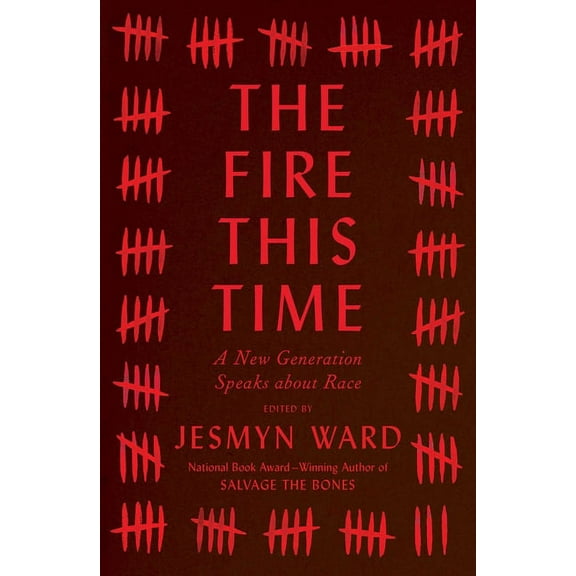 The Fire This Time: A New Generation Speaks about Race, (Hardcover)