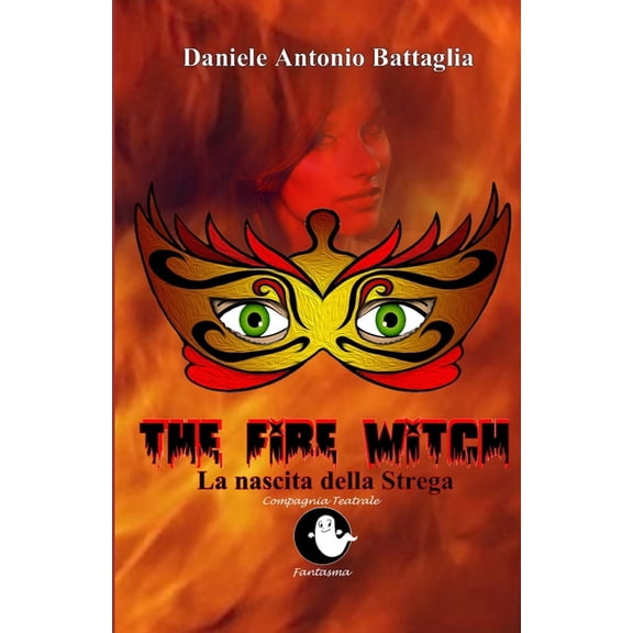 The Fire Witch: La nascita della Strega, (Paperback)