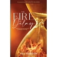 thumbnail image 1 of The Fire of Delay: Navigating Seasons of Extended Waiting (Paperback), 1 of 1
