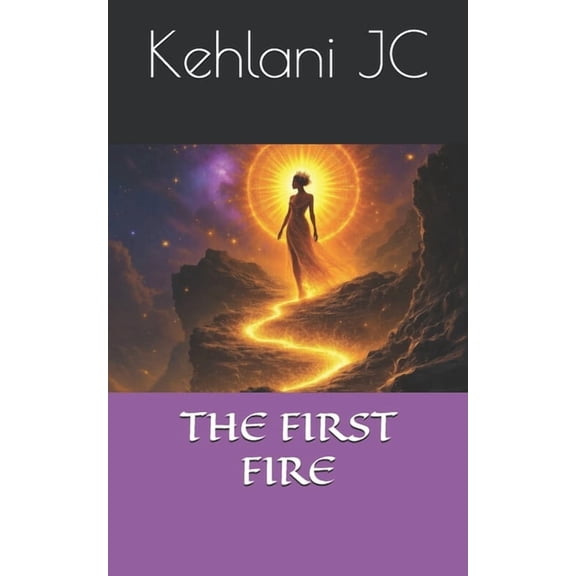 The Fireborn Saga The First Fire, Book 1, (Paperback)