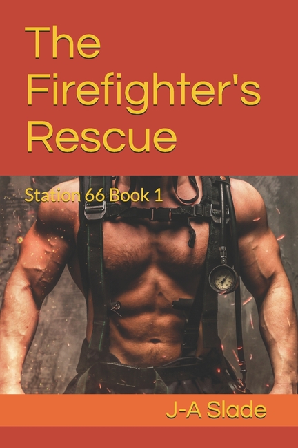 The Firefighter's Rescue: Station 66 Book 1, (Paperback)