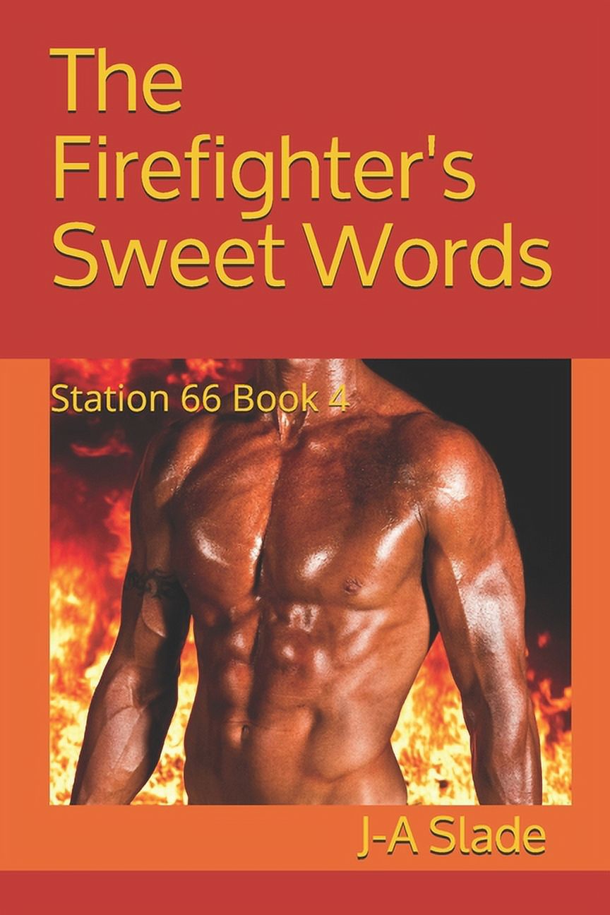 The Firefighter's Sweet Words: Station 66 Book 4, (Paperback)