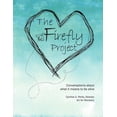 thumbnail image 1 of The Firefly Project: Conversations about what it means to be alive, (Paperback), 1 of 1