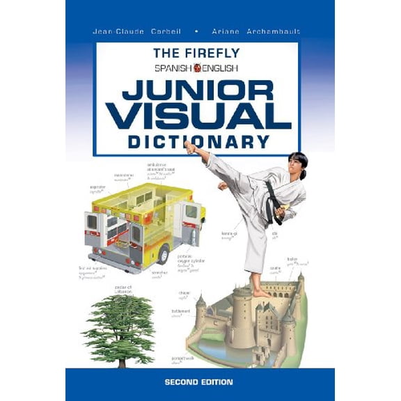 Pre-Owned The Firefly Spanish/English Junior Visual Dictionary (Hardcover) 155407567X 9781554075676