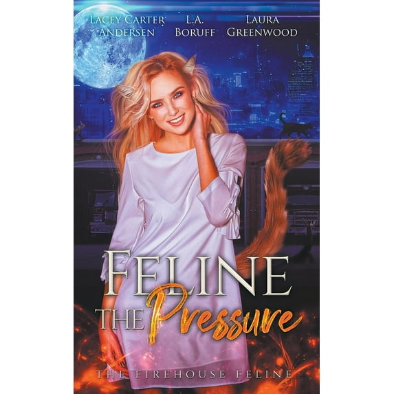 The Firehouse Witches Feline The Pressure, Book 4, (Paperback)