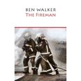 thumbnail image 1 of The Fireman: A Novella Inspired by the Life of Ben Walker- Firefighter, 1 of 1