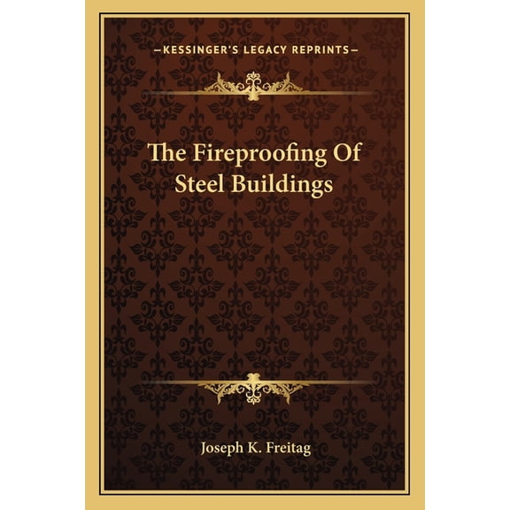 The Fireproofing Of Steel Buildings (Paperback)