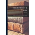 thumbnail image 1 of The Firestone Story: a History of the Firestone Tire & Rubber Company, (Paperback), 1 of 1