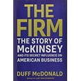 thumbnail image 1 of Pre-Owned The Firm: The Story of McKinsey and Its Secret Influence on American Business (Hardcover) 1439190976 9781439190975, 1 of 1