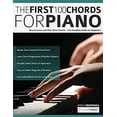 thumbnail image 1 of Pre-Owned The First 100 Chords for Piano: How to Learn and Play Piano Chords - The Complete Guide for Beginners (Paperback) 1789333830 9781789333831, 1 of 1
