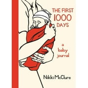 The First 1000 Days : A Baby Journal (Diary)