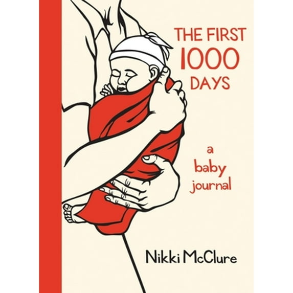 Pre-Owned The First 1000 Days: A Baby Journal (Paperback) 157061508X 9781570615085