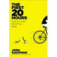 thumbnail image 1 of Pre-Owned The First 20 Hours: How to Learn Anything . . . Fast! (Hardcover) 1591845556 9781591845553, 1 of 1