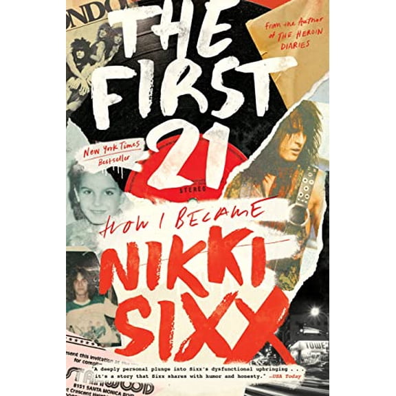 Pre-Owned The First 21: How I Became Nikki Sixx (Paperback) 0306923718 9780306923715