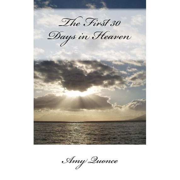 The First 30 Days in Heaven