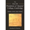 thumbnail image 1 of The First 40 Presidents of Queens' College Cambridge: Their Lives and Times, (Hardcover), 1 of 1