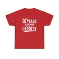 thumbnail image 1 of The First 50 Years Of Childhood Are Always Hardest, Birthday Shirt -ID: 226, 1 of 7