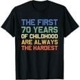 thumbnail image 1 of The First 70 Years Childhood Hardest Old 70th Birthday Funny T-ShirtMen and women, Black T-shirt, size: Extra large, 1 of 4