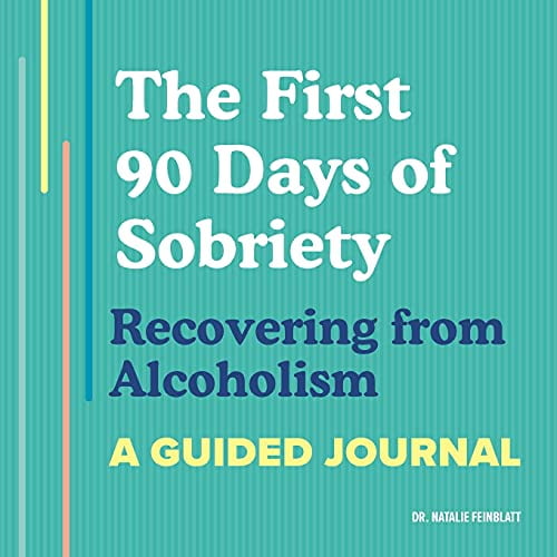 Pre-Owned The First 90 Days of Sobriety: Recovering from Alcoholism: A Guided Journal (Paperback) 1648764630 9781648764639