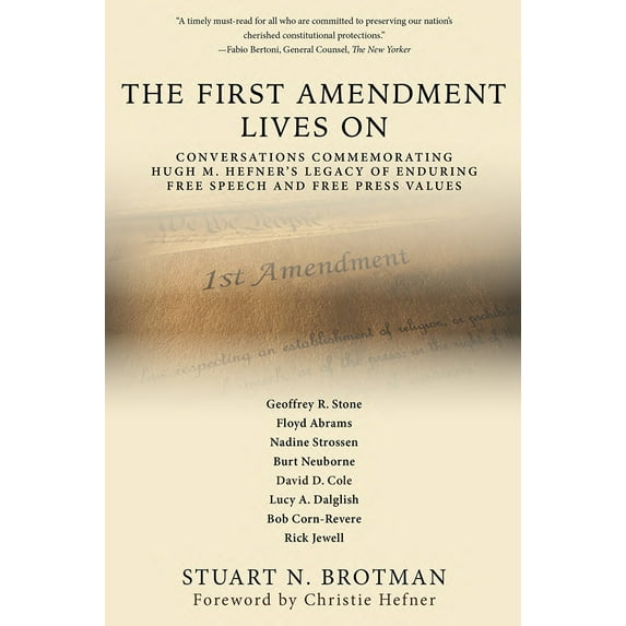 Pre-Owned The First Amendment Lives on: Conversations Commemorating Hugh M. Hefner's Legacy of Enduring Free Speech and Free Press Values (Paperback) 0826222609 9780826222602