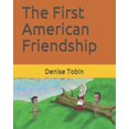 thumbnail image 1 of The First American Friendship, (Paperback), 1 of 1