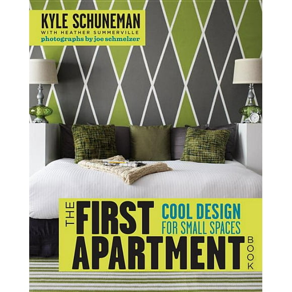 The First Apartment Book: Cool Design for Small Spaces