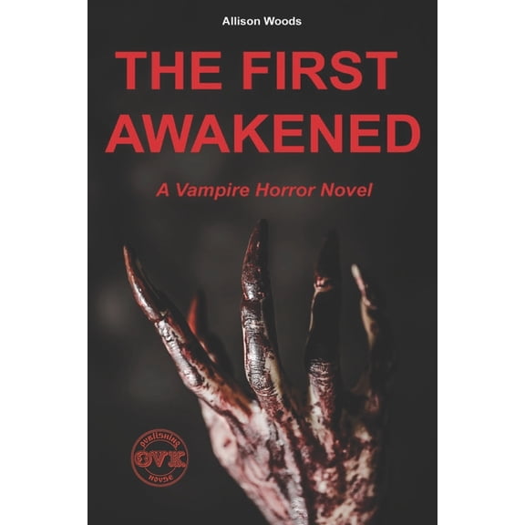 The First Awakened: A Vampire Horror Novel, (Paperback)