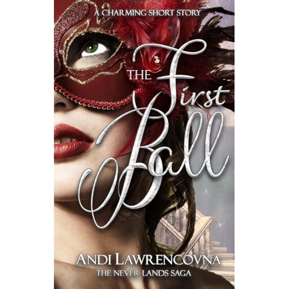 The First Ball: A Charming Short Story