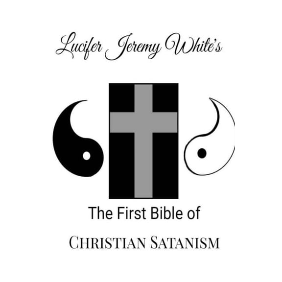 The First Bible of Christian Satanism, (Paperback)