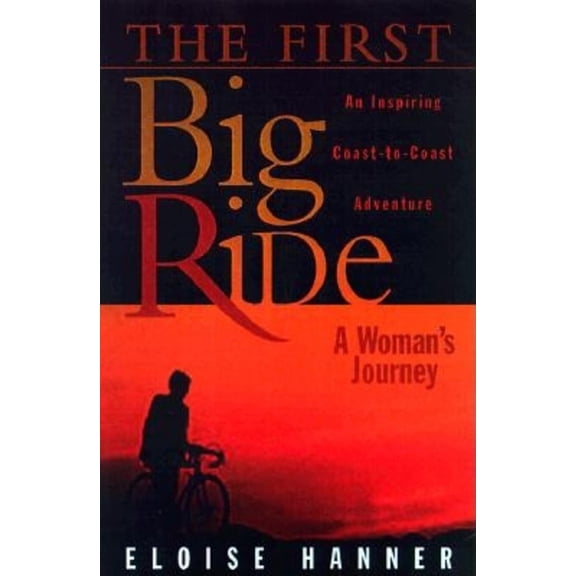 The First Big Ride: A Woman's Journey, (Paperback)