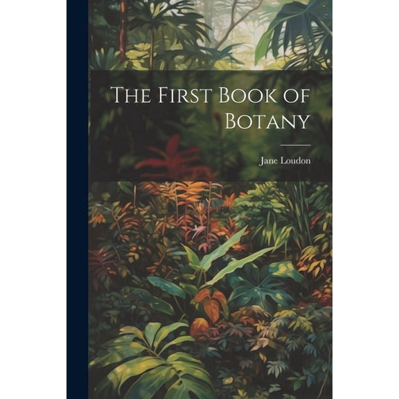 The First Book of Botany (Paperback)