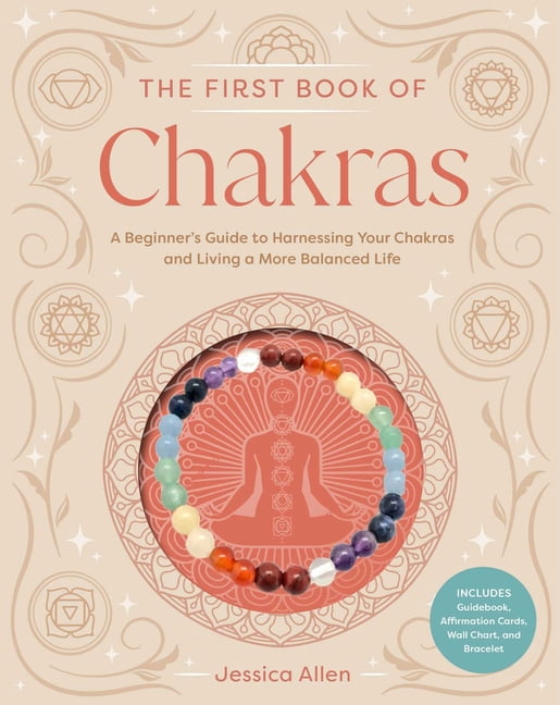 The First Book of Chakras: A Beginner's Guide to Harnessing Your ...
