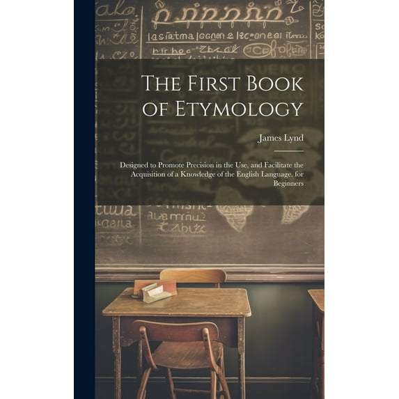 The First Book of Etymology (Hardcover)
