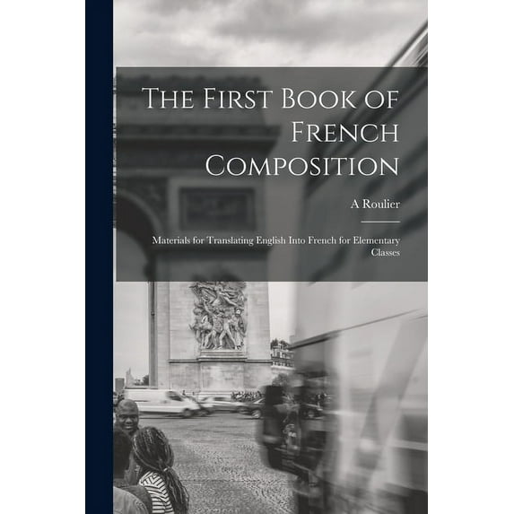 The First Book of French Composition (Paperback)