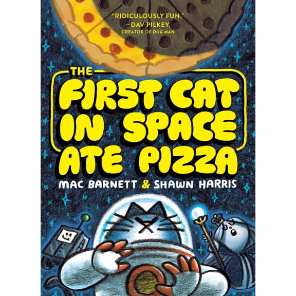 The First Cat in Space Ate Pizza: A Graphic Novel (Paperback)