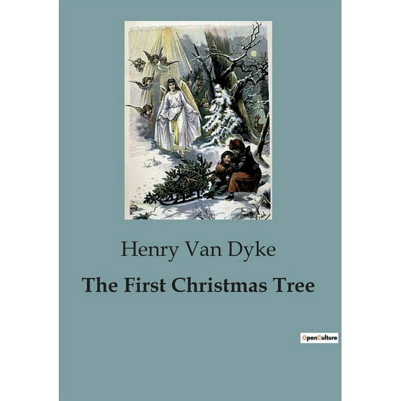 The First Christmas Tree: The transition of Faith in the Heart of the Forest, (Paperback)
