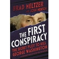 thumbnail image 1 of Pre-Owned The First Conspiracy: The Secret Plot to Kill George Washington (Hardcover) 1250244838 9781250244833, 1 of 1