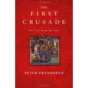 Pre-Owned The First Crusade: The Call from the East (Hardcover) 0674059948 9780674059948